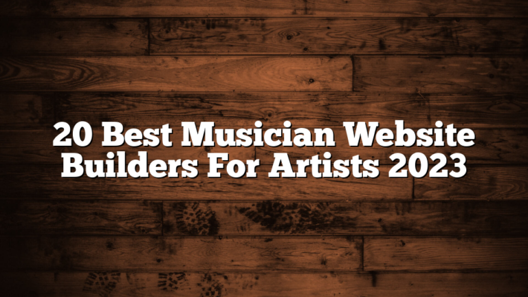 20 Best Musician Website Builders For Artists 2023