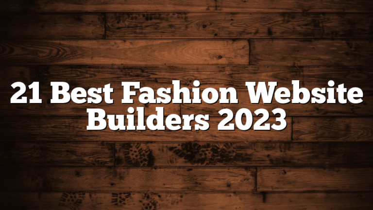 21 Best Fashion Website Builders 2023
