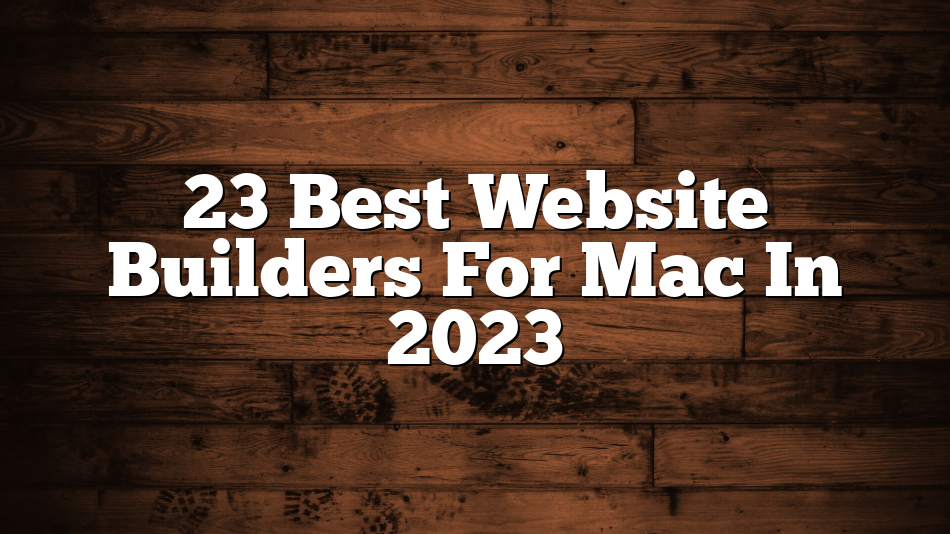 23 Best Website Builders For Mac In 2023