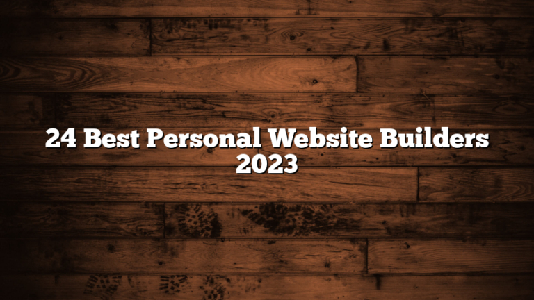 24 Best Personal Website Builders 2023