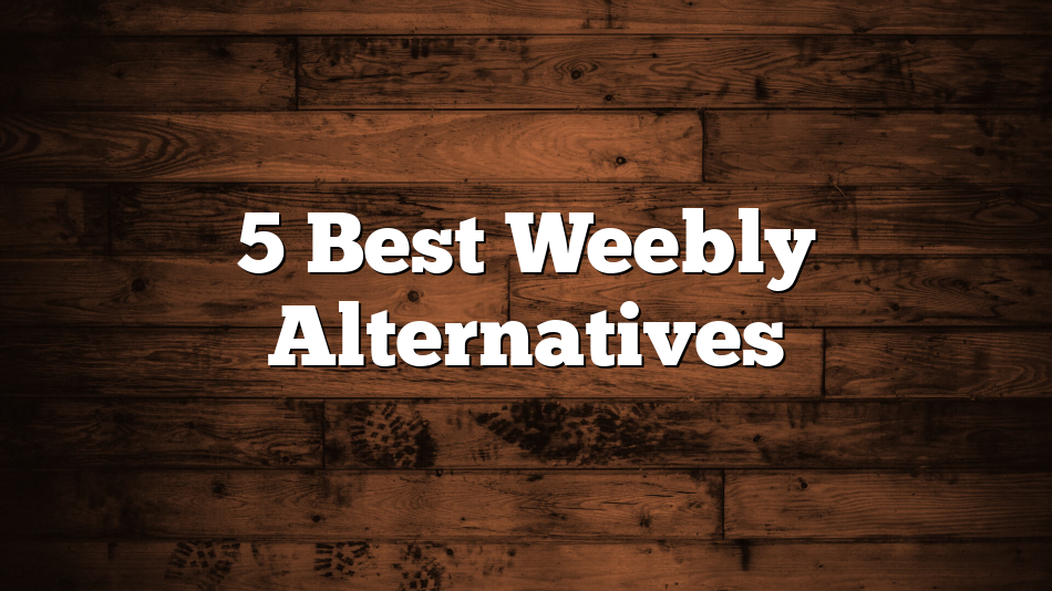 5 Best Weebly Alternatives