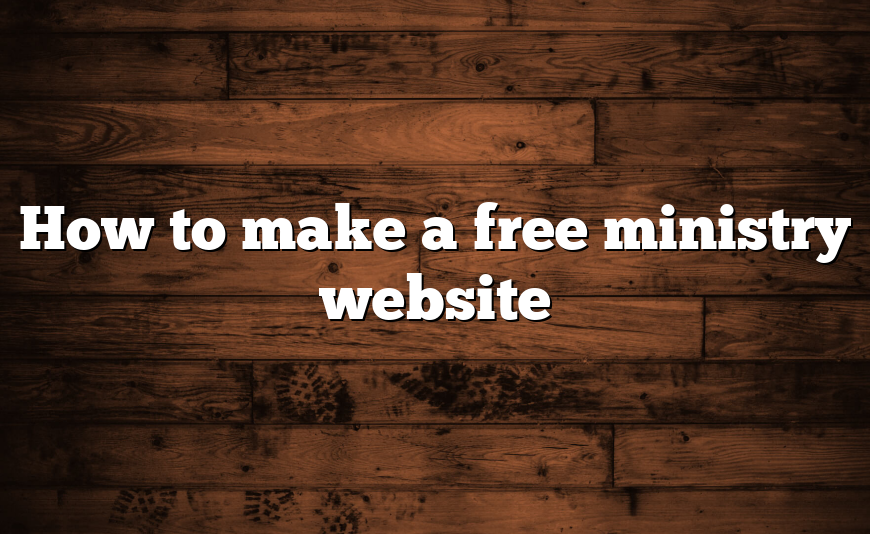 How to make a free ministry website