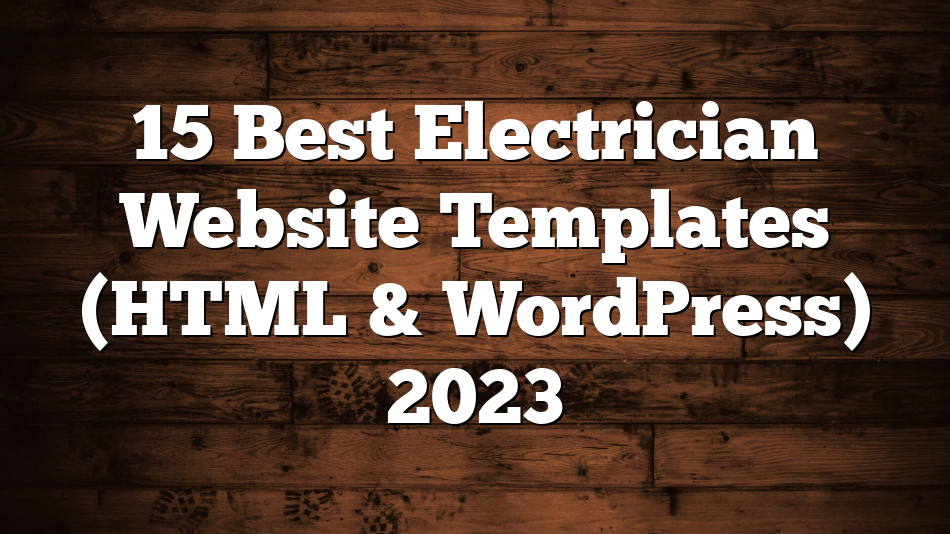 15 Best Electrician Website Templates (HTML & WordPress) 2023