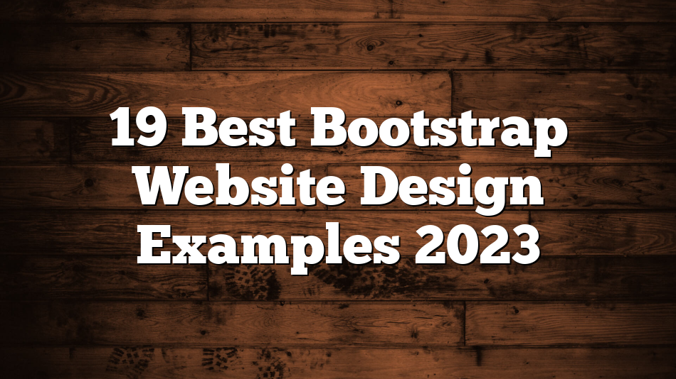 19 Best Bootstrap Website Design Examples 2023