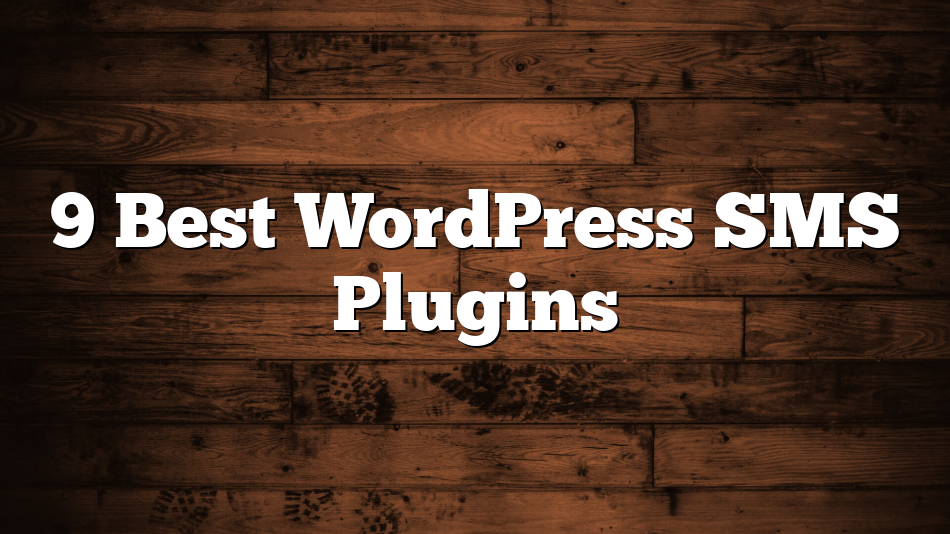 9 Best WordPress SMS Plugins
