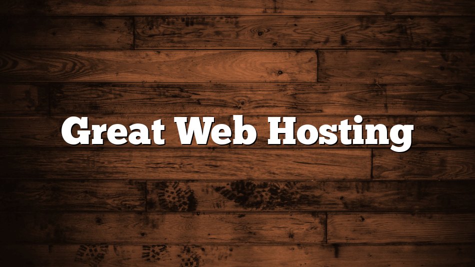 Great Web Hosting