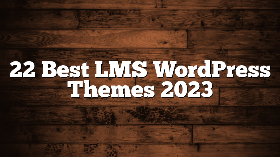 22 Best LMS WordPress Themes 2023