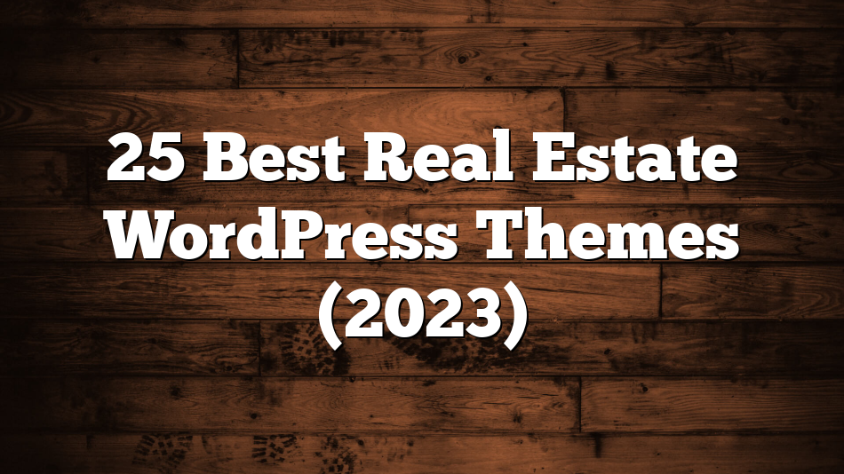25 Best Real Estate WordPress Themes (2023)