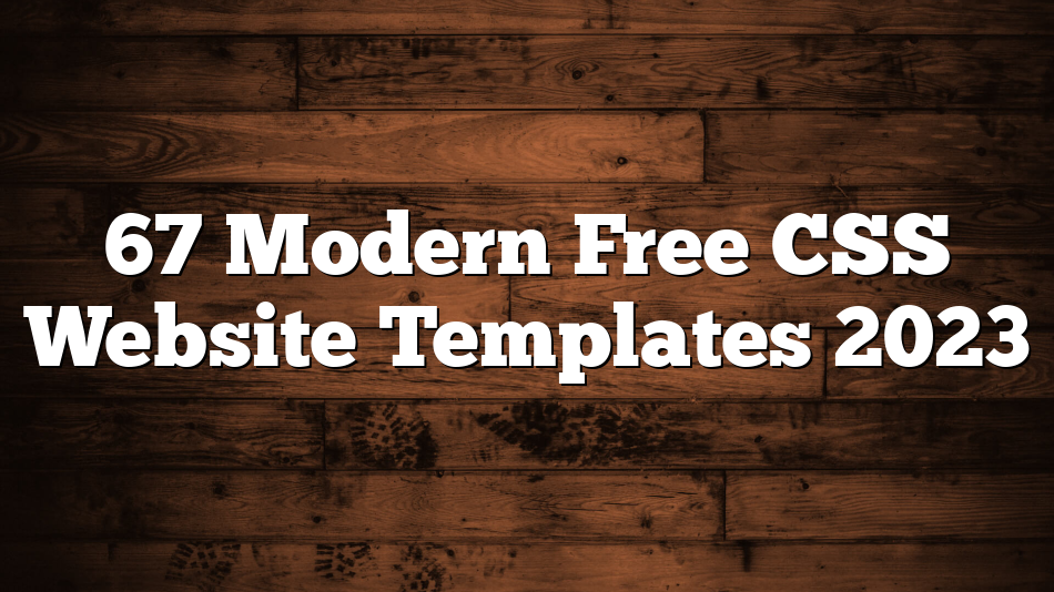67 Modern Free CSS Website Templates 2023