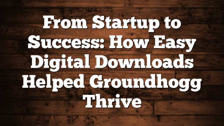 From Startup to Success: How Easy Digital Downloads Helped Groundhogg Thrive